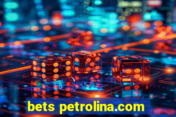 bets petrolina.com